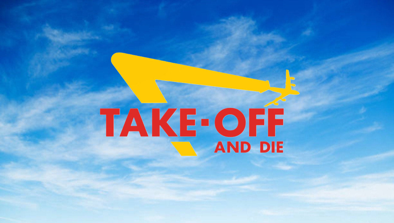Take Off and Die